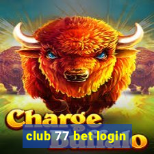 club 77 bet login